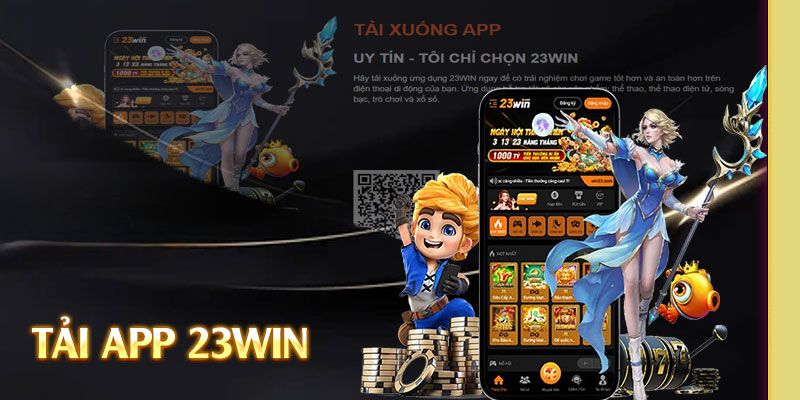 Tải app 23Win nhanh chóng với hướng dẫn chi tiết từ hệ thống