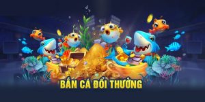 Điểm Hấp Dẫn Của Game Bắn Cá Đổi Thưởng Uy Tín Hiện Nay